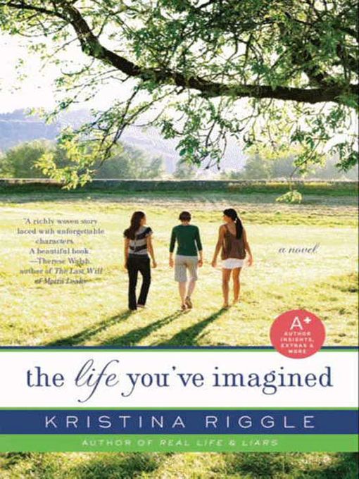 Title details for The Life You've Imagined by Kristina Riggle - Available